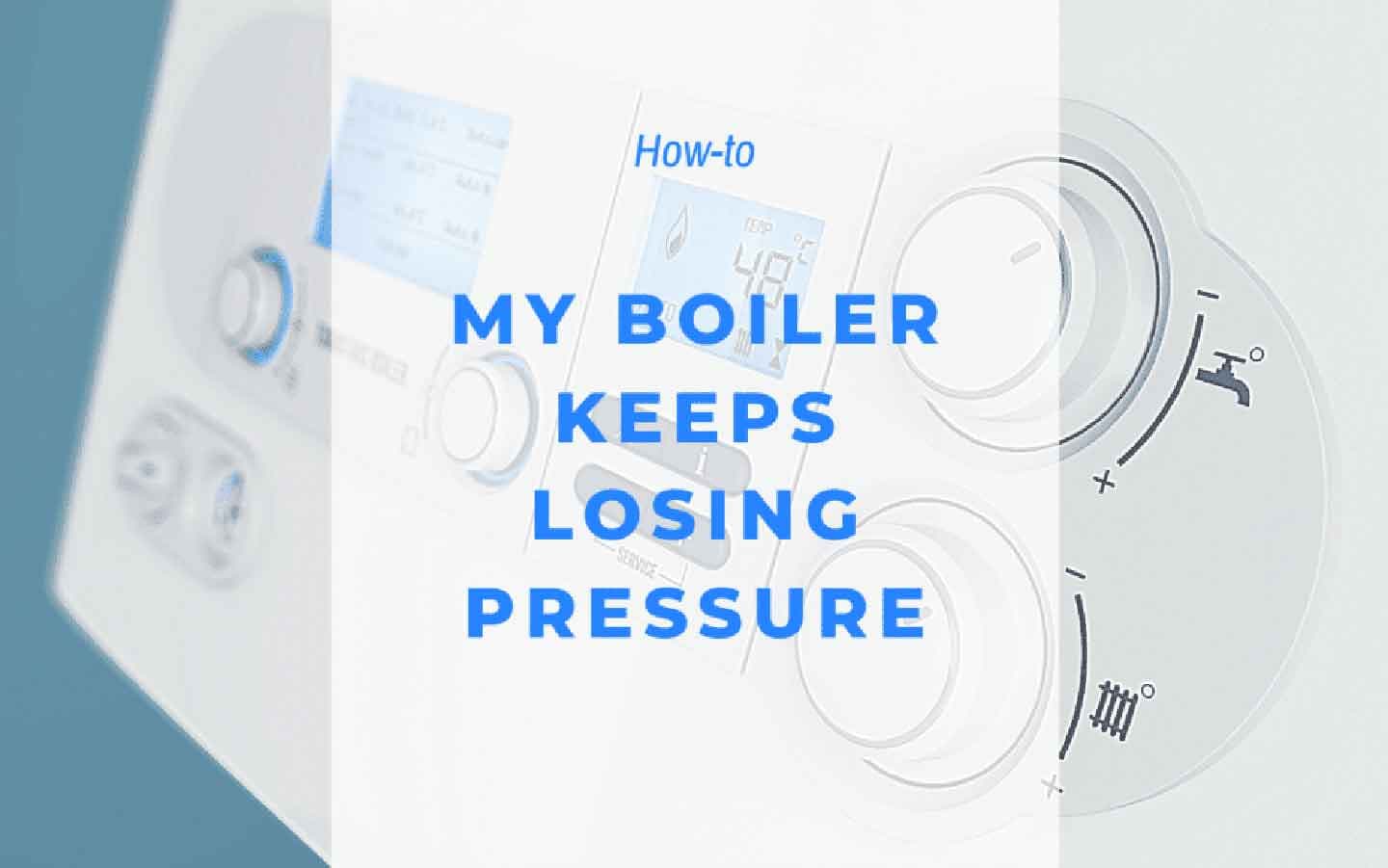 boiler keeps loosing pressure