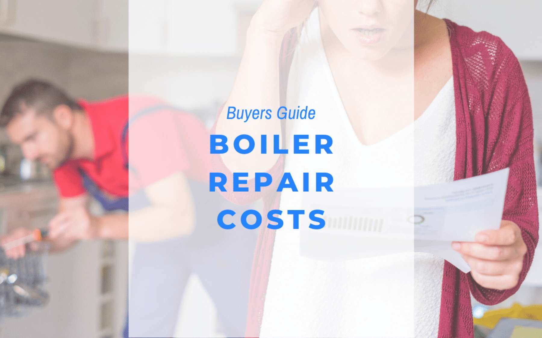Boiler repair costs buyers guide by Advanced Heating & Plumbing – customer reading invoice with engineer in background.